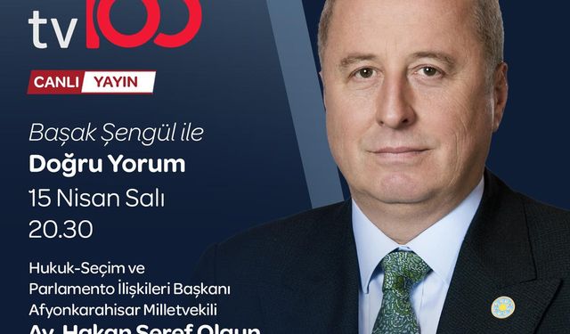 İyi Parti Afyonkarahisar Milletvekili Olgun'dan Canlı Yayın Katılımı