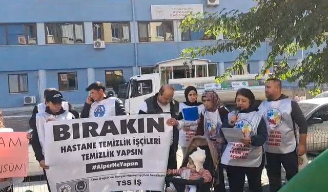 "Bırakın Hastane Temizlik İşçileri temizlik yapsın"