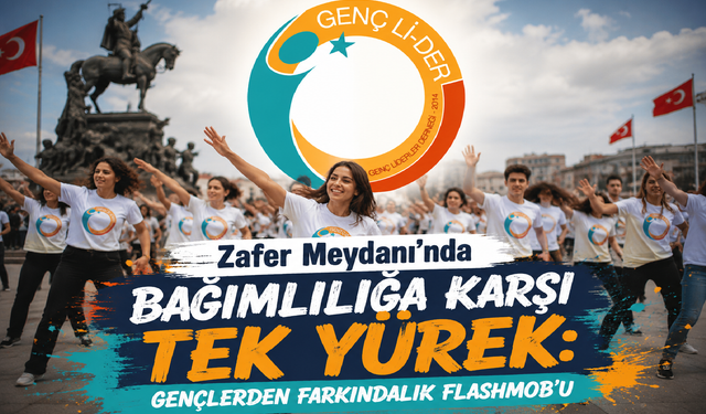 Zafer Meydanı’nda Bağımlılığa Karşı Tek Yürek: Gençlerden Farkındalık FlashMob’u