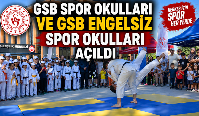 GSB Spor Okulları ve GSB Engelsiz Spor Okulları Açıldı