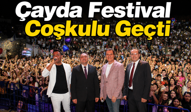 Çayda Festival Coşkulu Geçti
