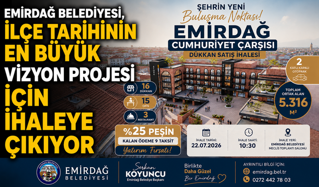 Emirdağ Belediyesi, İlçe Tarihinin En Büyük Vizyon Projesi İçin İhaleye Çıkıyor
