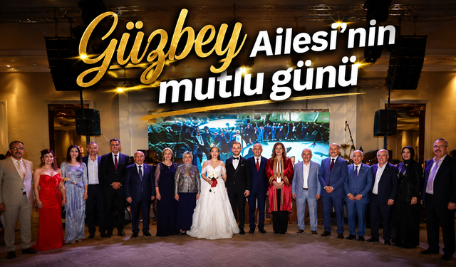 Güzbey Ailesi'nin mutlu günü