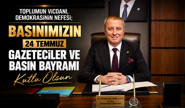 "TOPLUMUN VİCDANI, DEMOKRASİNİN NEFESİ; BASINIMIZIN 24 TEMMUZ GAZETECİLER VE BASIN BAYRAMI KUTLU OLSUN"