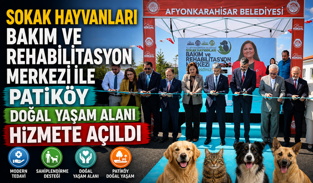 Sokak Hayvanları Bakım ve Rehabilitasyon Merkezi ile Patiköy Doğal Yaşam Alanı Hizmete Açıldı