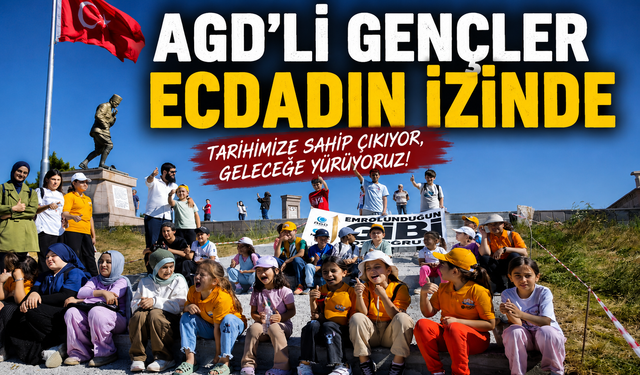 AGD’Lİ GENÇLER ECDADIN İZİNDE