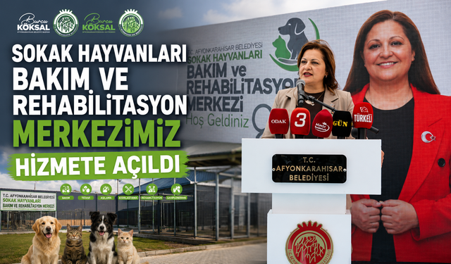 SOKAK HAYVANLARI BAKIM VE REHABİLİTASYON MERKEZİMİZ HİZMETE AÇILDI