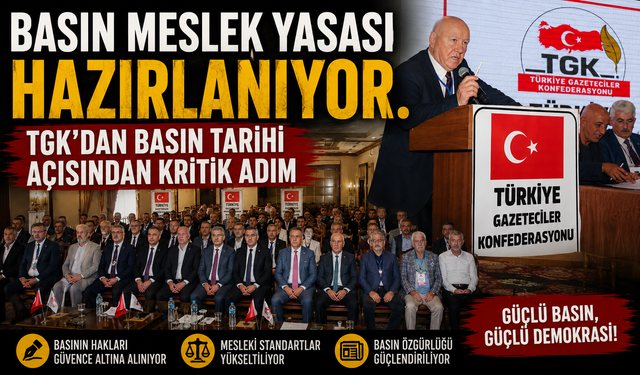 Basın Meslek Yasası Hazırlanıyor. TGK'dan Basın Tarihi Açısından Kritik Adım