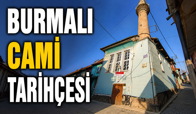 BURMALI CAMİ TARİHÇESİ