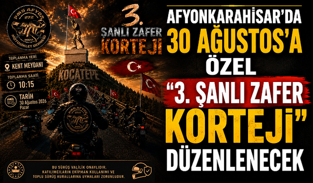 Afyonkarahisar’da 30 Ağustos’a Özel “3. Şanlı Zafer Korteji” Düzenlenecek