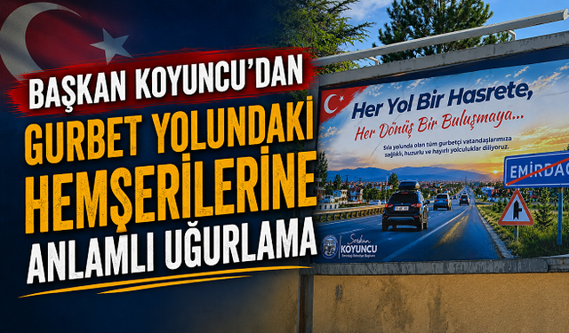 Başkan Koyuncu’dan Gurbet Yolundaki Hemşerilerine Anlamlı Uğurlama