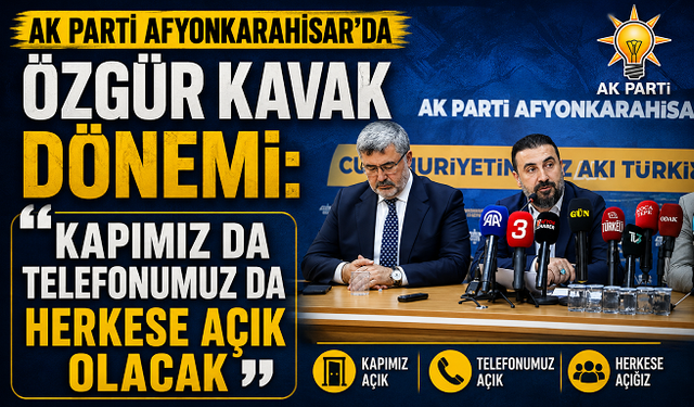 AK Parti Afyonkarahisar’da Özgür Kavak Dönemi