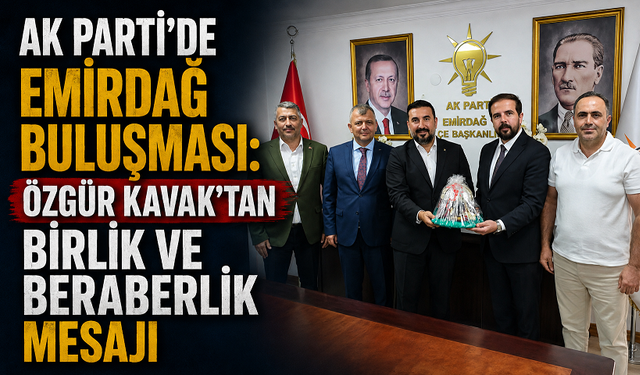 AK Parti’de Emirdağ Buluşması: Özgür Kavak’tan Birlik ve Beraberlik Mesajı