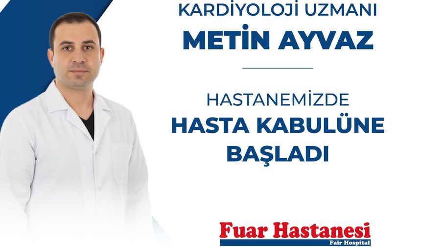 Dr. Metin Ayvaz, Afyonkarahisar Özel Fuar Hastanesi'nde Hasta Kabulüne Başladı