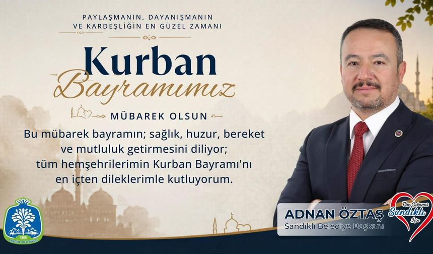 Başkan Adnan Öztaş’tan Kurban Bayramı Mesajı