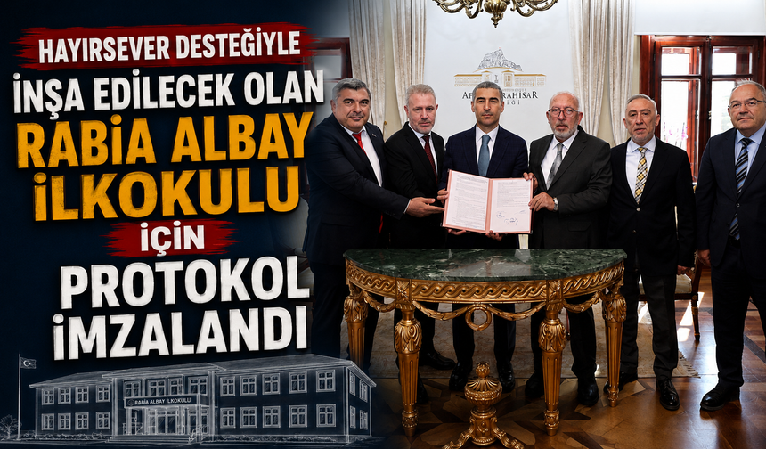 Hayırsever Desteğiyle İnşa Edilecek Olan Rabia Albay İlkokulu için Protokol İmzalandı