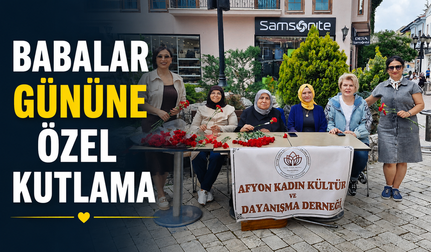 BABALAR GÜNÜNE ÖZEL KUTLAMA