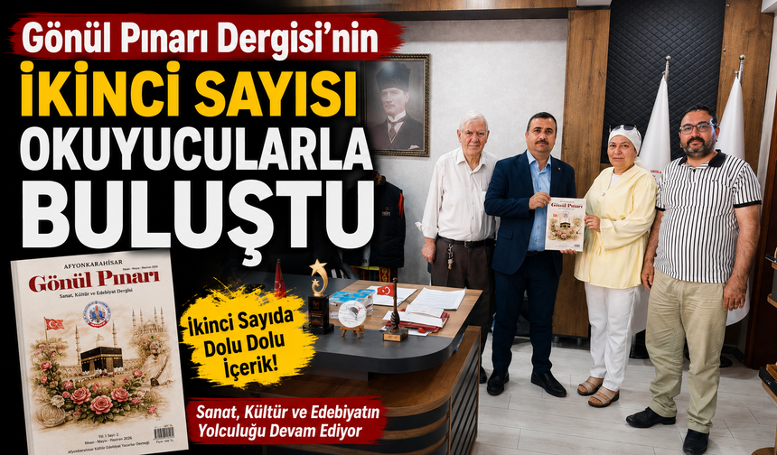 Gönül Pınarı Dergisi'nin İkinci Sayısı Okuyucularla Buluştu