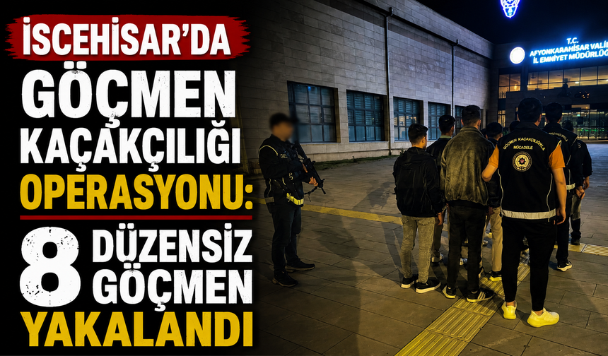 İscehisar’da Göçmen Kaçakçılığı Operasyonu: 8 Düzensiz Göçmen Yakalandı