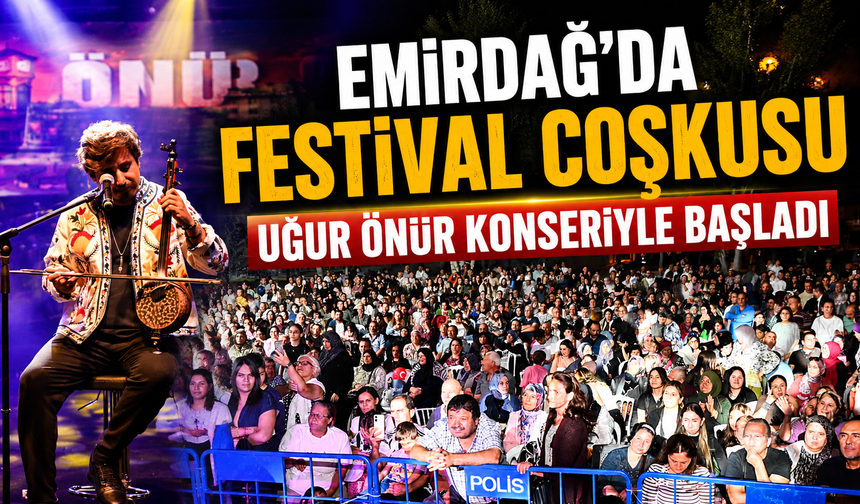 Emirdağ’da Festival Coşkusu Uğur Önür Konseriyle Başladı