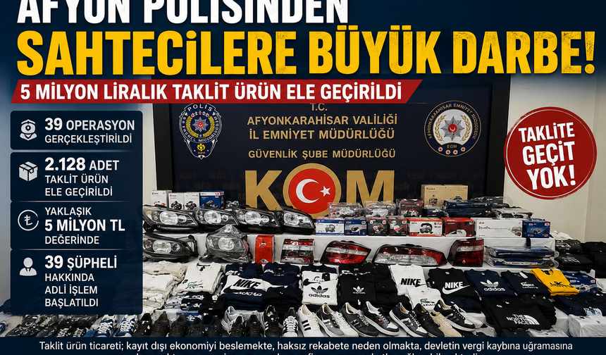 AFYON POLİSİNDEN SAHTECİLERE BÜYÜK DARBE!