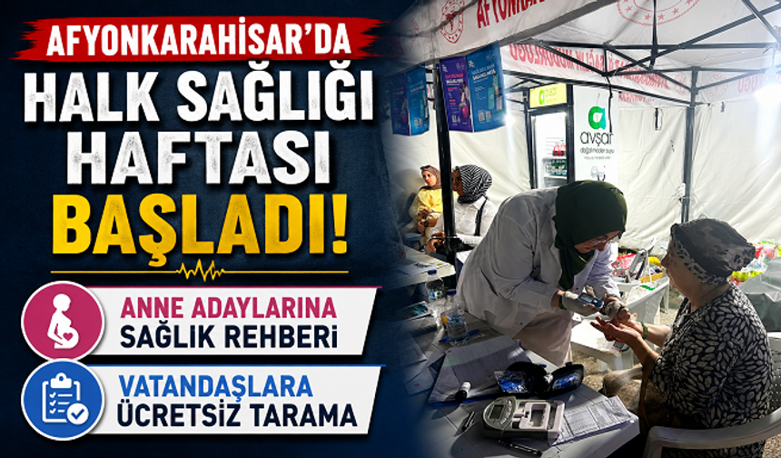Afyonkarahisar’da Halk Sağlığı Haftası Başladı: Anne Adaylarına Sağlık Rehberi, Vatandaşlara Ücretsiz Tarama