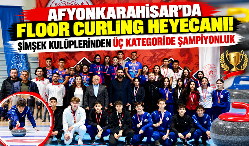 AFYONKARAHİSAR’DA FLOOR CURLING HEYECANI! ŞİMŞEK KULÜPLERİNDEN ÜÇ KATEGORİDE ŞAMPİYONLUK